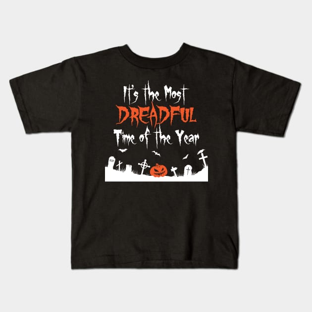 It's the Most Dreadful Time of the Year Kids T-Shirt by Miranda Nelson